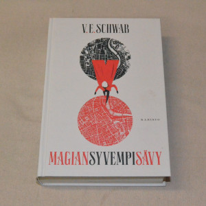V.E. Schwab Magian syvempi sävy